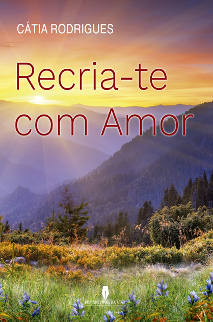 RECRIA-TE COM AMOR
