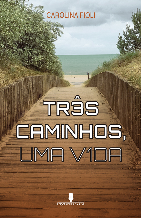 TRÊS CAMINHOS UMA VIDA
