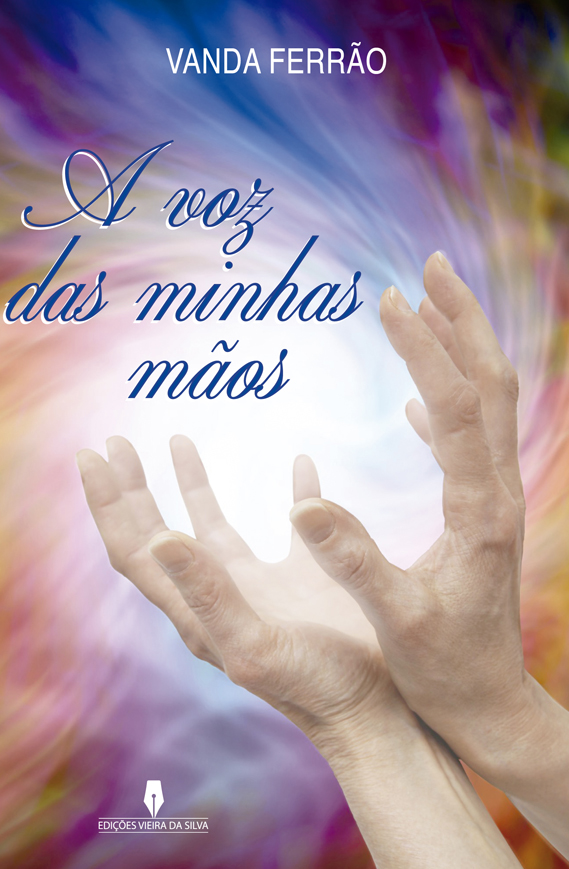 A VOZ DAS MINHAS MÃOS