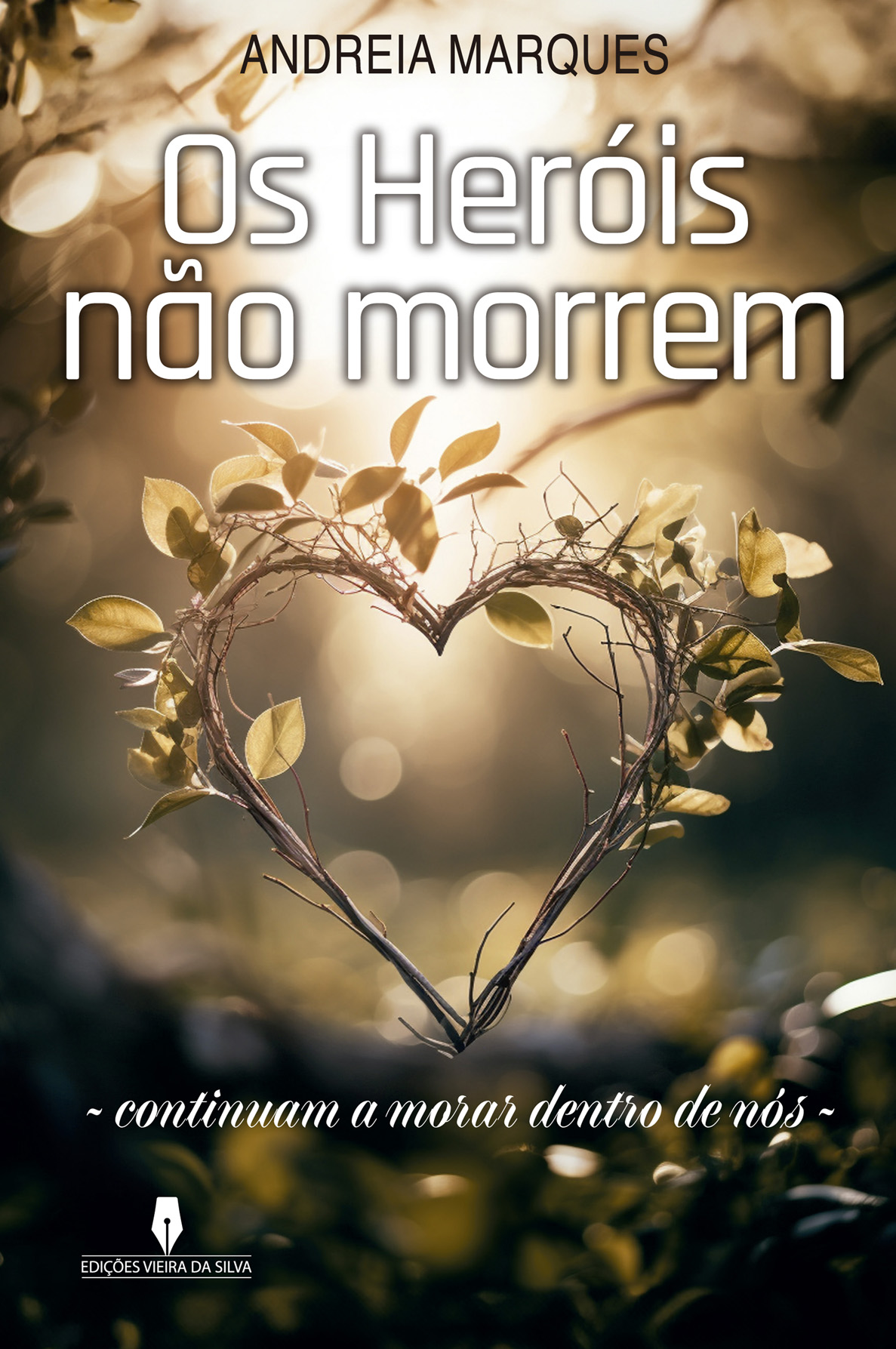 OS HERÓIS NÃO MORREM