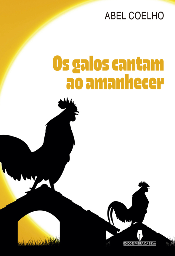 OS GALOS CANTAM AO AMANHECER