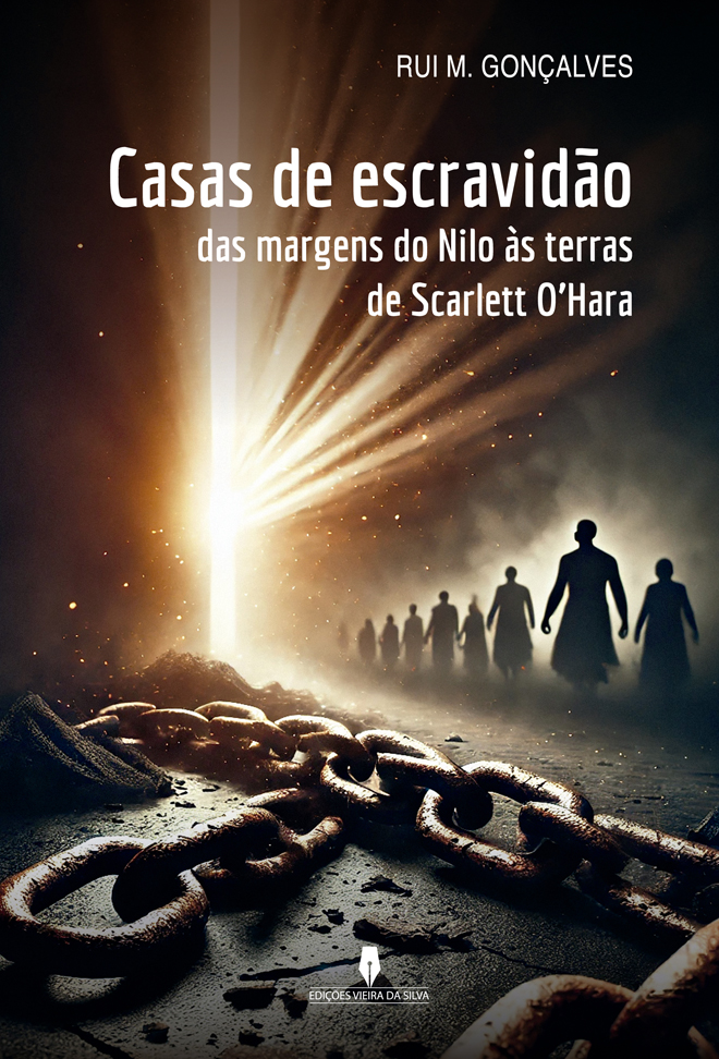 CASAS DE ESCRAVIDÃO das margens do Nilo às terras de Scarlett O Hara