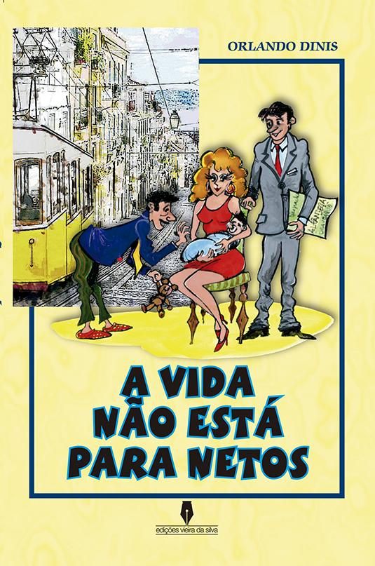  A vida não está para netos