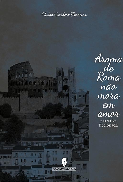 Aroma de Roma Não Mora em Amor