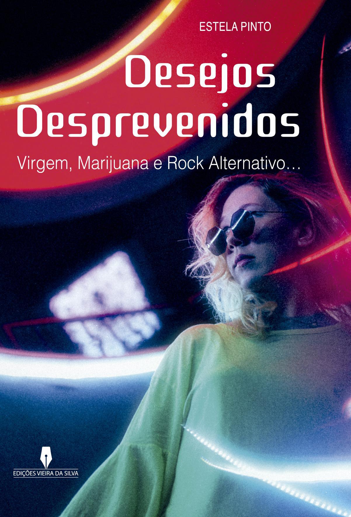DESEJOS DESPREVENIDOS virgem, marijuana e rock alternativo