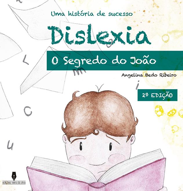 DISLEXIA o segredo do João - 2ª Edição