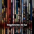 Fragrâncias de Luz, Vol I