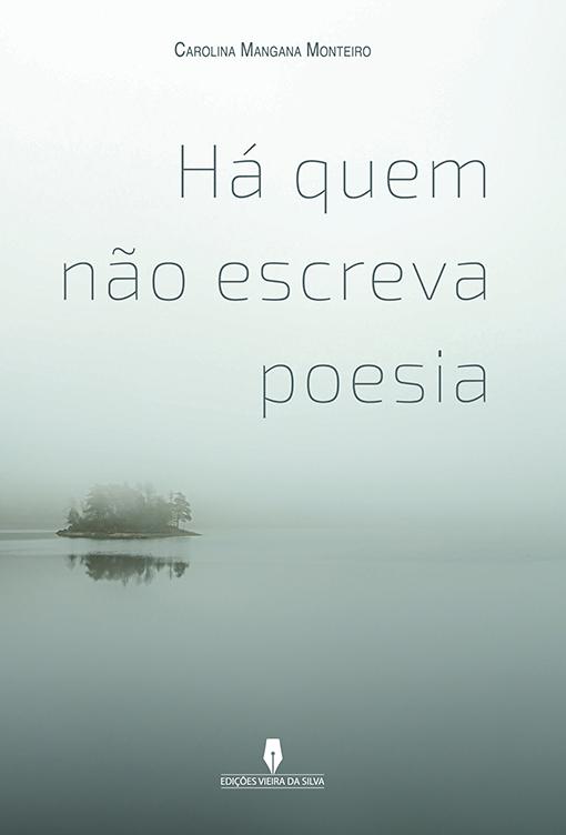 Há Quem Não Escreva Poesia