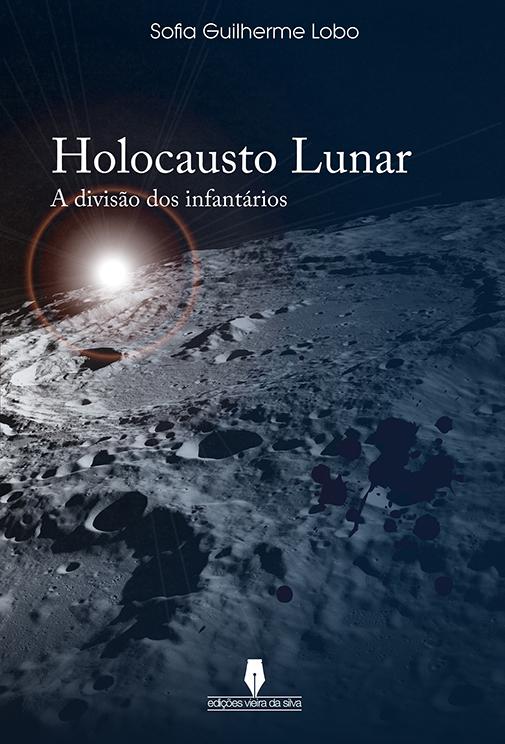 HOLOCAUSTO LUNAR a divisão dos infantados