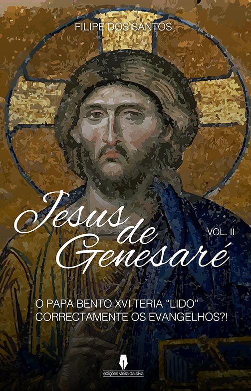JESUS DE GENESARÉ, vol II o Papa Bentro XVI teria 