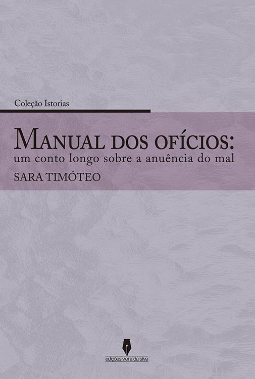 MANUAL DOS OFÍCIOS Um conto longo sobre a anuência do mal
