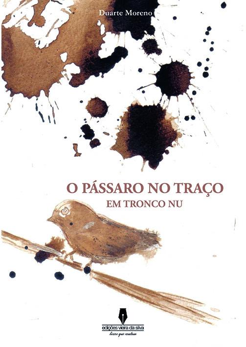 O PÁSSARO NO TRAÇO em tronco nu
