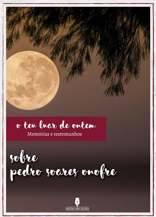 O TEU LUAR DE ONTEM memórias e testemunhos 