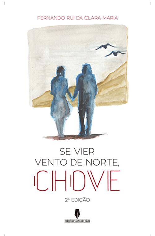 Se vier vento do Norte, CHOVE - 2ª Edição