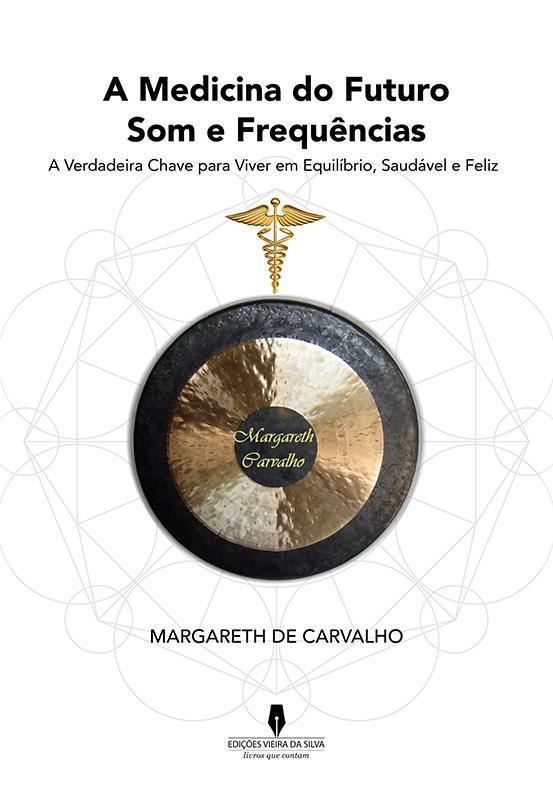 A Medicina do Futuro Som e Frequência