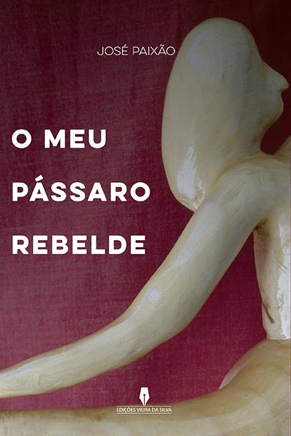 O MEU PÁSSARO  REBELDE