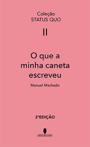 O Que A Minha Caneta Escreveu (S.Q. Vol II) - 2ª Edição