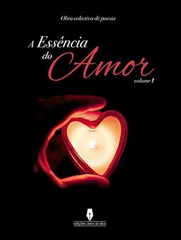 A Essência do Amor, vol I