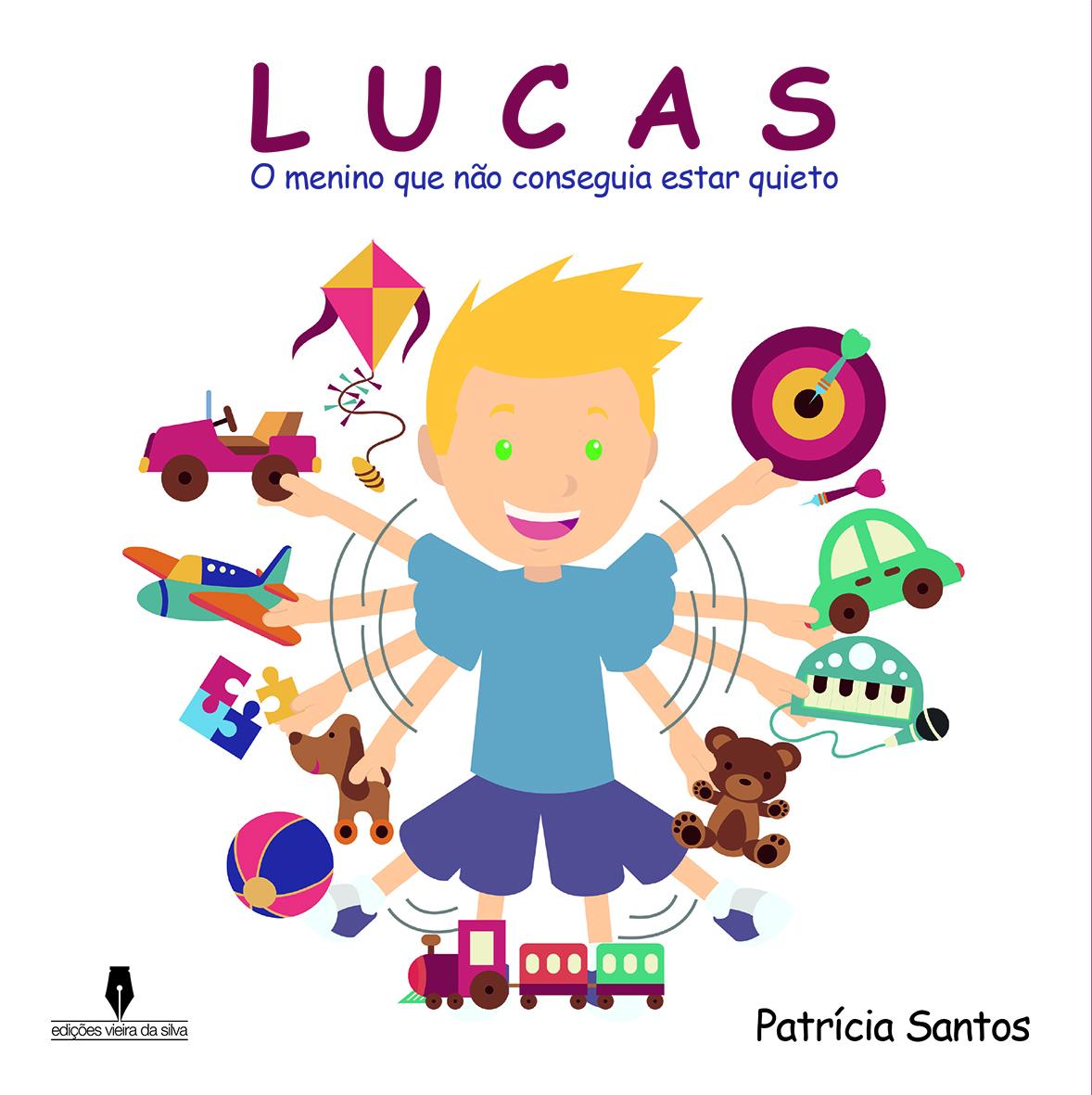 LUCAS - O menino que não conseguia estar quieto