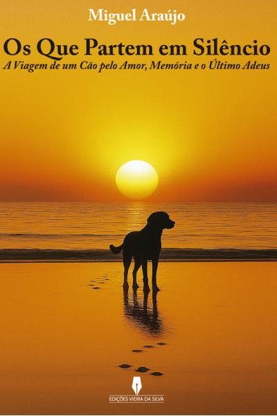 OS QUE PARTEM EM SILÊNCIO a viagem de um cão pelo amor, memória e o último adeus 
