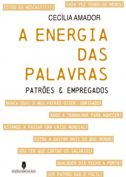 A ENERGIA DAS PALAVRAS Patrões & Empregados