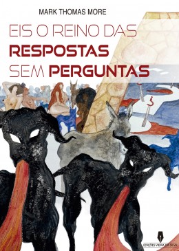 EIS O REINO DAS RESPOSTAS SEM PERGUNTAS