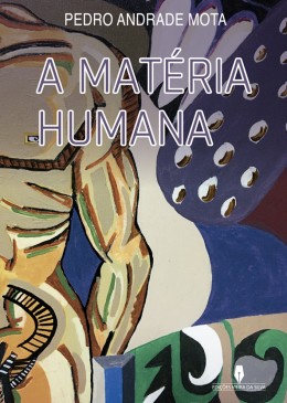 A MATÉRIA HUMANA