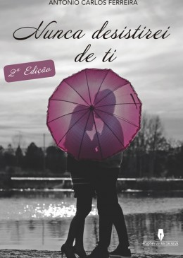 NUNCA DESISTIREI DE TI, 2ª ed.