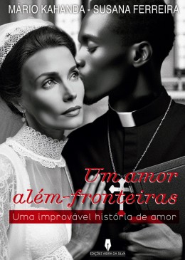 UM AMOR ALÉM FRONTEIRAS uma improvável história de amor