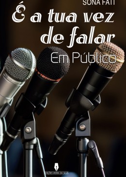 É A TUA VEZ DE FALAR EM PÚBLICO