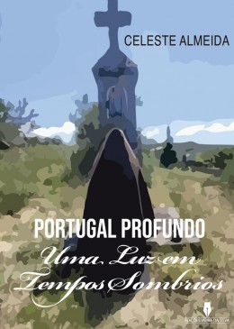 PORTUGAL PROFUNDO uma luz em tempos sombrios