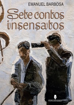 SETE CONTOS INSENSATOS