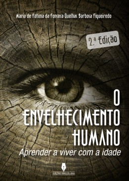 O ENVELHECIMENTO HUMANO aprender a viver com a idade, 2ª ed