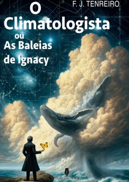 O CLIMATOLOGISTA ou as baleias de Ifnacy