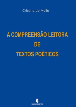 A COMPREENSÃO LEITORA DE TEXTOS POÉTICOS