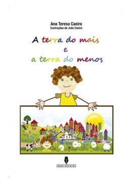 A terra do mais e a terra do menos