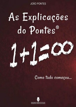 AS EXPLICAÇÕES DO PONTES como tudo começou