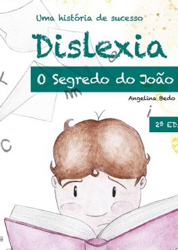 DISLEXIA o segredo do João - 2ª Edição