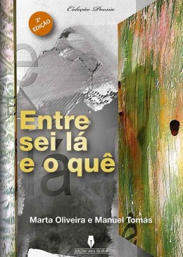 Entre sei lá e o quê - 2ª Edição