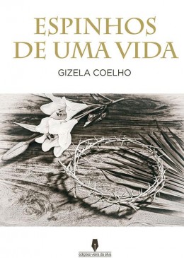 Espinhos de uma vida