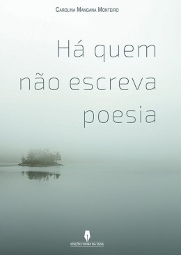 Há Quem Não Escreva Poesia