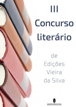 III CONCURSO LITERÁRIO DE EDIÇÕES VIEIRA DA SILVA