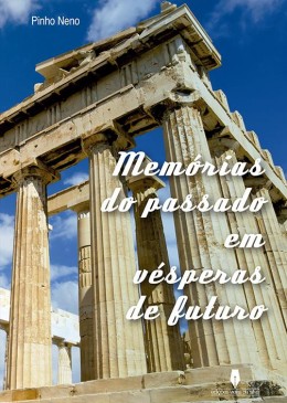 Memórias do passado em vésperas de futuro