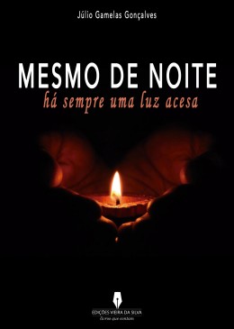MESMO DE NOITE há sempre uma luz acesa