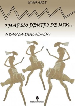 O MAPICO DENTRO DE MIM dança inacabada