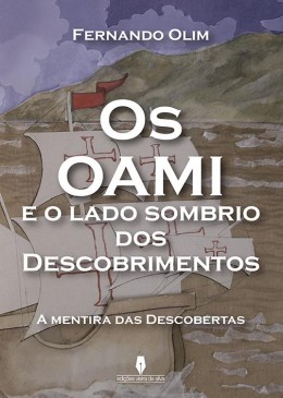 Os Oami e o lado sombrio dos descobrimentos