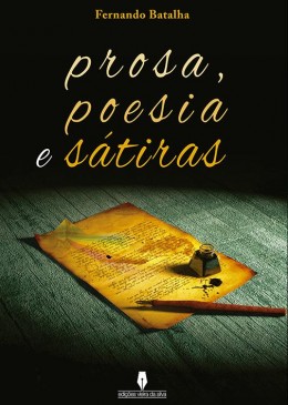 Prosa, Poesia e Sátiras
