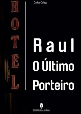 Raul O Último Porteiro