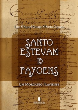 Santo Estevam de Fayoens um morgadio flaviense
