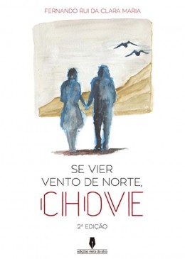 Se vier vento do Norte, CHOVE - 2ª Edição